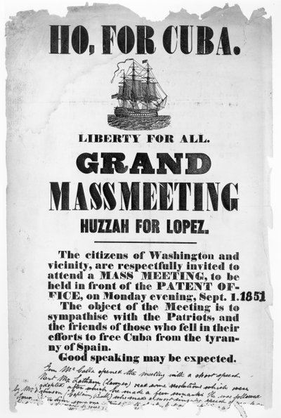 Ho, per Cuba, poster pubblicitario di un incontro per simpatizzare con coloro che sono caduti nei loro sforzi per liberare Cuba dalla tirannia della Spagna, 1 settembre 1851 da American School