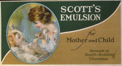 Scotts Emulsion for Mother and Child, Abounds in Health-Building Vitamines da American School