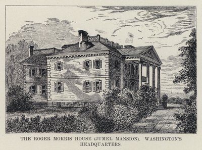 La casa di Roger Morris, Jumel Mansion, quartier generale di Washington da American School