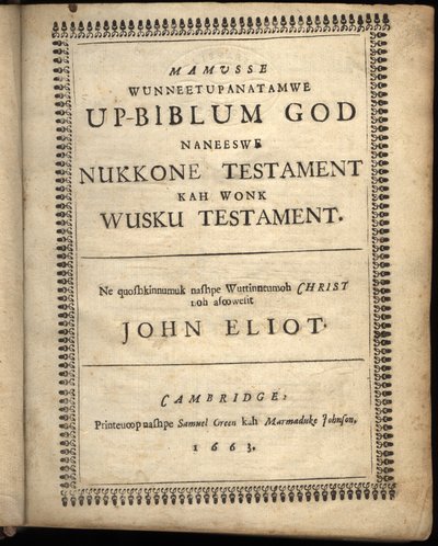 Pagina del titolo di Mamusse wunneetupanatamwe Up-Biblum Good, 1663 da American School
