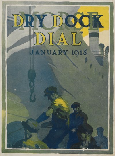 Lavoratori nel cantiere navale Morse, copertina del Morse Dry Dock Dial, gennaio 1918 da American School