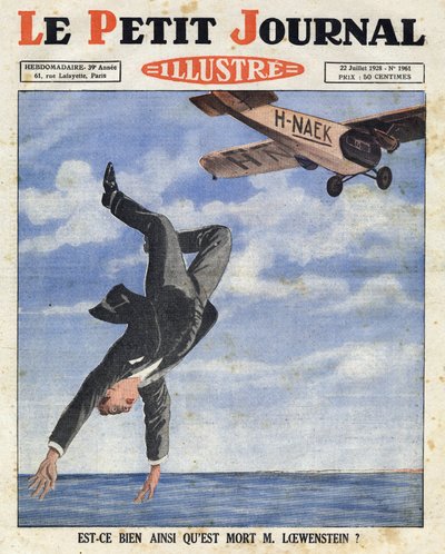 Il banchiere belga Alfred Loewenstein morì (1877-1924) cadendo da un aereo nelle acque del Canale della Manica il 4 luglio 1928, "Le Petit Journal Illustré" da Anonymous Anonymous
