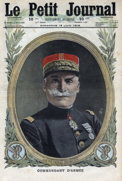 Prima Guerra Mondiale 1914-1918. Ritratto del Generale francese Pierre Dubois (1852-1924). In "Le Petite Journal", 18/06/1916. Collezione privata da Anonymous Anonymous