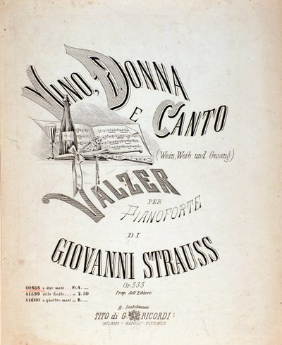 Frontespizio della partitura musicale di Vino, donne e canzoni di Johann Strauss da Anonymous Anonymous