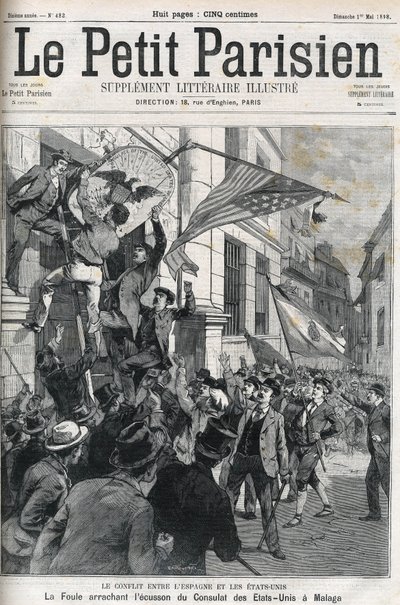 La guerra ispano-americana (Hispano Americana): la folla strappa il distintivo del consolato degli Stati Uniti a Malaga, Spagna nel 1898. Copertina di “Le petit Parisien” di maggio 1898 da Anonymous Anonymous