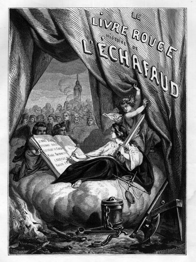 Pagina del titolo di “Il libro rosso - Storia del patibolo in Francia” di Dupray de La Maherie da Anonymous Anonymous
