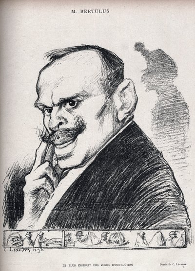 Caso Dreyfus - Il più istruito dei magistrati istruttori - Paul Bertulus 1851-1917 - magistrato francese - Caricatura di Charles Léandre (1862-1934) in "Le Rire" numero 197 del 1898 da Charles Leandre
