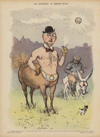 Edmond Blanc, proprietario e allevatore di cavalli da corsa francese. Illustrazione per Le Rire da Charles Leandre