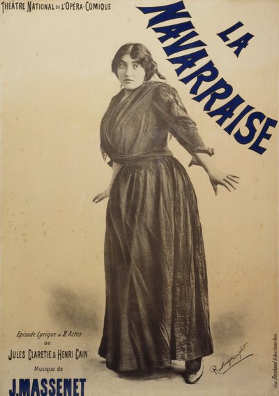 Poster per Navarraise, opera, libretto di Jules Claretie e Henri Cain, musica di Jean Massenet, interpretata da Emma Calve, Poster per Opera-Comique a Parigi da Charles Reutlinger