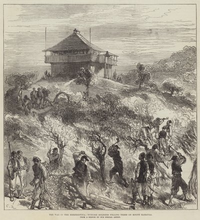 La guerra in Erzegovina, soldati turchi che abbattono alberi sul Monte Karaula da Sir John Charles Robinson
