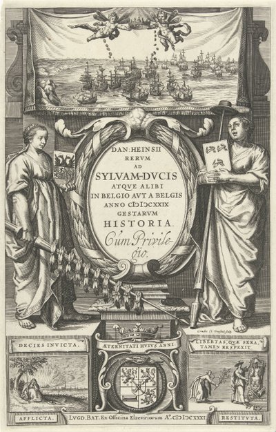 Pagina del titolo per: D. Heinsius, Rervm ad Sylvam-Dvcis atqve alibi in Belgio avt a Belgis anno M DCXXIX gestarvm historia. 1631 da Cornelis Claesz. Duysend