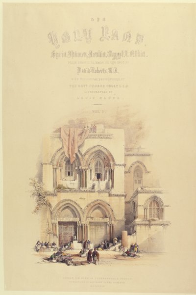 Frontespizio del Volume I di The Holy Land, inciso da Louis Haghe, pubblicato a Londra, 1842 da David after Roberts