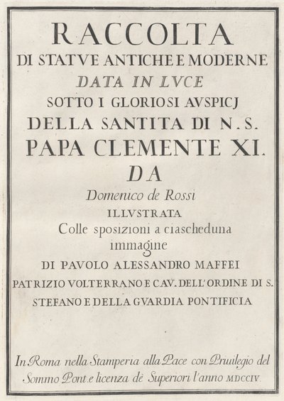 Raccolta di Statue Antiche e Moderne da Domenico de Rossi, Paolo Alessandro Maffei