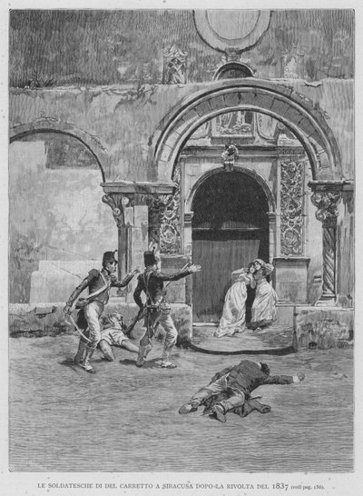 Le Soldatesche Di Del Carretto A Siracusa Dopo La Rivolta Del 1837 da Edouardo Matania