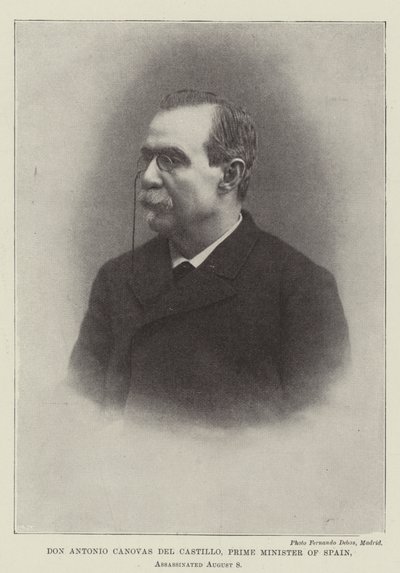 Don Antonio Canovas del Castillo, Primo Ministro di Spagna, Assassinato l