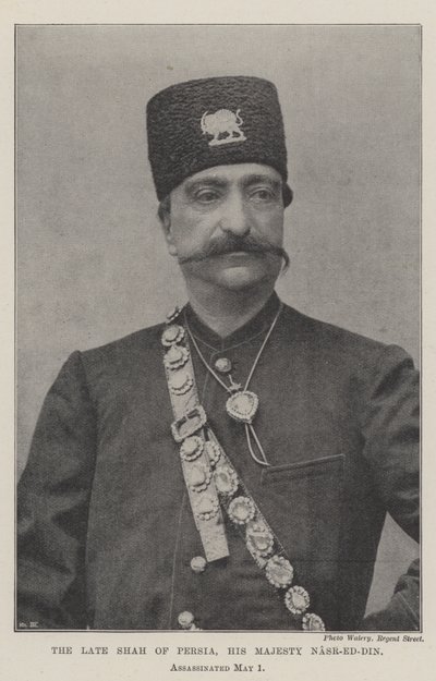 Il defunto Scià di Persia, Sua Maestà Nasr-ed-Din, assassinato il 1 Maggio da English Photographer