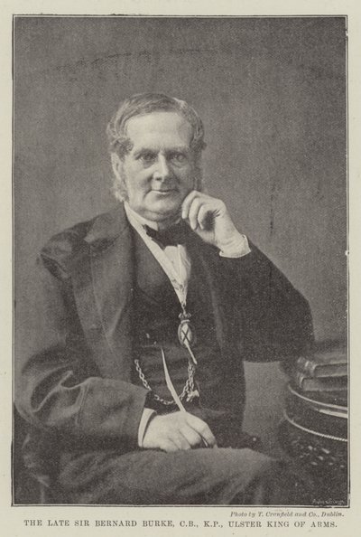 Il defunto Sir Bernard Burke, CB, KP, Re d