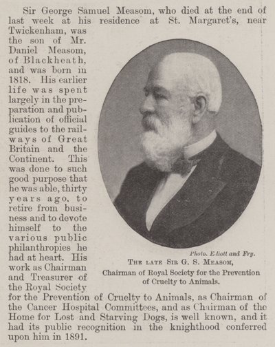 Il defunto Sir G S Measom, presidente della Royal Society for the Prevention of Cruelty to Animals da English Photographer