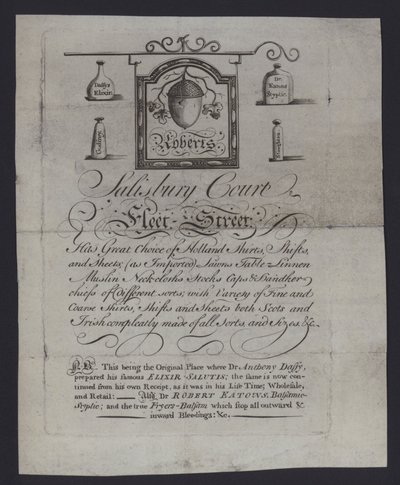 Pubblicità per Roberts, mercanti di stoffe, Salisbury Court, Fleet Street, Londra, dove il Dr. Anthony Daffy preparava il suo Elixir Salutis da English School