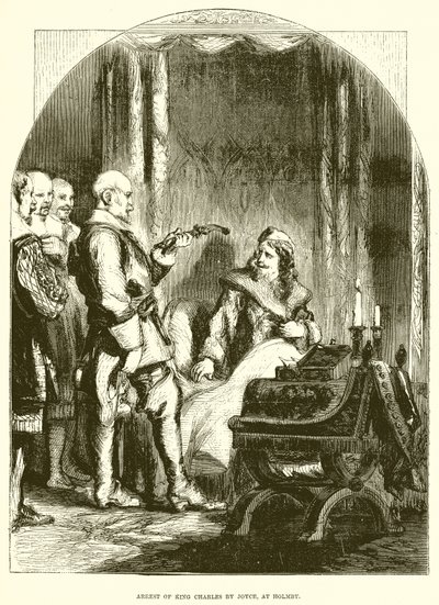 Arresto di Re Carlo da parte di Joyce a Holmby da English School