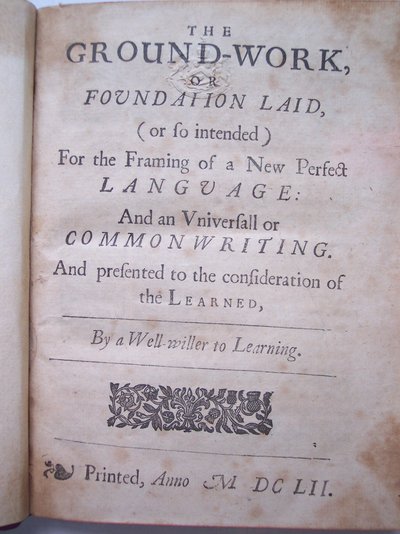 Pagina del titolo da The ground-work, or foundation laid, (or so intended) for the framing of a new perfect language: and an universal or commonwriting di Francis Lodowyck, pubblicato a Londra da English School