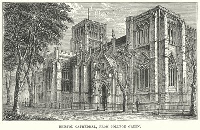 Cattedrale di Bristol, dal College Green (incisione) da English School
