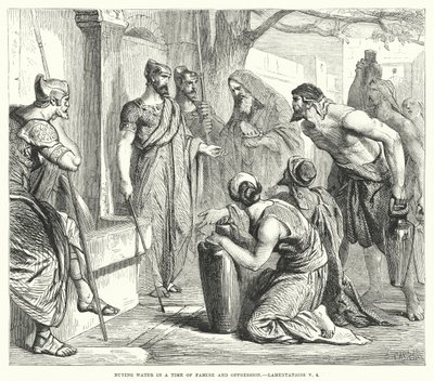 Acquisto di acqua in tempo di carestia e oppressione, Lamentazioni V, 4 da English School