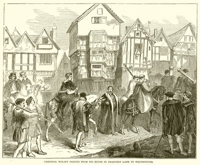 Il cardinale Wolsey passa dalla sua casa in Chancery Lane a Westminster da English School