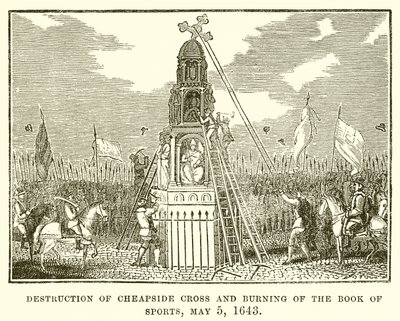 Distruzione della Croce di Cheapside e Bruciatura del Libro degli Sport, 5 Maggio 1643 da English School