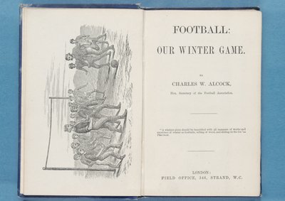 Frontespizio da Football: Our Winter Game, di Charles W. Alcock, 1874 da English School