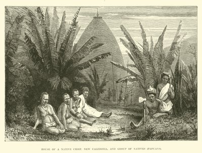 Casa di un capo nativo, Nuova Caledonia, e gruppo di Nativi, Papuani da English School