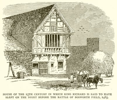 Casa del XV secolo in cui si dice che il re Riccardo abbia dormito la notte prima della battaglia di Bosworth Field, 1485 da English School