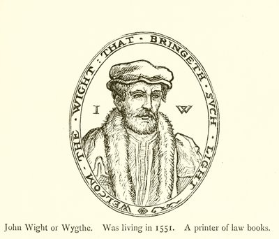 John Wight o Wygthe, attivo nel 1551, stampatore di libri di legge da English School
