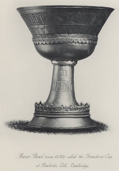 Coppa Mazer (circa 1480) chiamata la Coppa della Fondatrice al Pembroke College di Cambridge (incisione) da English School