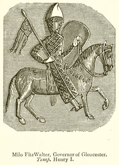 Milo FitzWalter, Governatore di Gloucester. Temp. Enrico I da English School