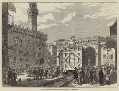 Spostamento della statua del David di Michele Angelo a Firenze (incisione) da English School