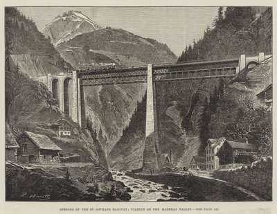 Apertura della ferrovia del San Gottardo, viadotto nella valle di Maderan da English School