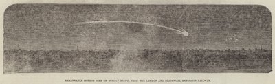 Meteorite Notevole visto Domenica Notte, dalla London and Blackwall Extension Railway (incisione) da English School