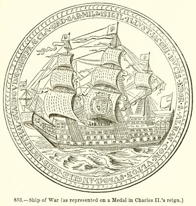 Nave da guerra (come rappresentata su una medaglia nel regno di Carlo II) da English School