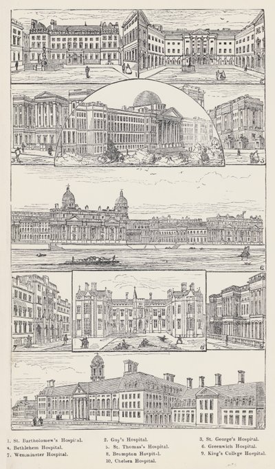 Ospedale di San Bartolomeo, Ospedale di Guy, Ospedale di San Giorgio, Ospedale di Betlemme, Ospedale di San Tommaso, Ospedale di Greenwich, Ospedale di Westminster, Ospedale di Brompton, Ospedale del King