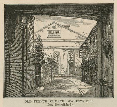 Gli Ugonotti in Inghilterra: Vecchia chiesa francese, Wandsworth da English School