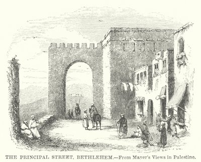 La via principale di Betlemme (incisione) da English School