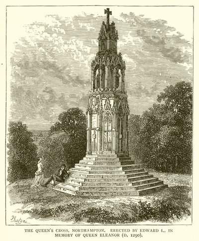 La Croce della Regina, Northampton. Eretto da Edoardo I in memoria della regina Eleonora (morta nel 1290) da English School