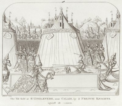 Il campo di giostra a St. Inglevere, vicino a Calais, da parte di 3 cavalieri francesi, contro tutti i venuti da English School