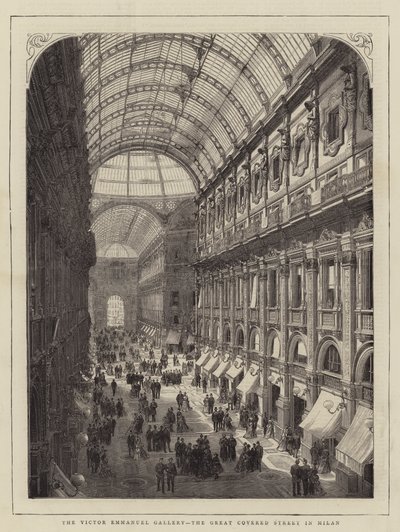 La Galleria Vittorio Emanuele, la Grande Strada Coperta a Milano (incisione) da English School
