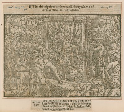 Descrizione del crudele martirio di Sir John Oldcastle Lord Cobham da English School