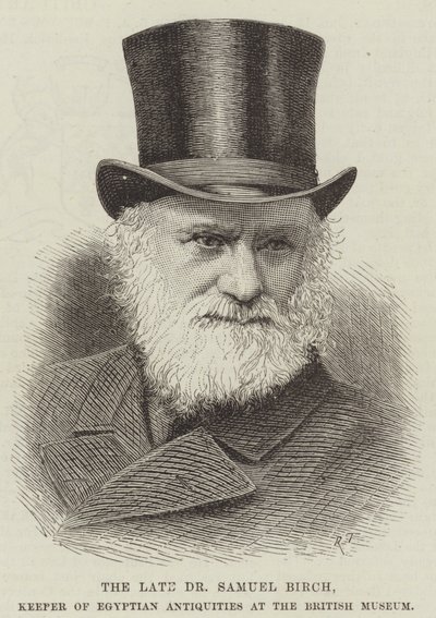 Il defunto Dottor Samuel Birch, Custode delle Antichità Egiziane al British Museum da English School
