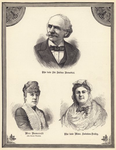 Il defunto Sir Julius Benedict, Mrs Bancroft (nata Marie Wilton), la defunta Madame Sainton Dolby (incisione) da English School