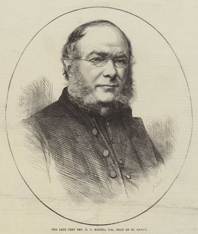 Il defunto Reverendissimo H L Mansel, DD, Decano di St Paul