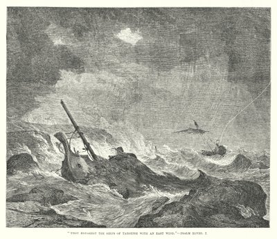 Tu spezzi le navi di Tarsis con un vento orientale, Salmo XLVIII, 7 (incisione) da English School